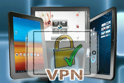 مزایای نصب VPN روی تبلت